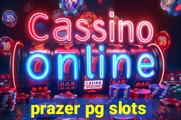 prazer pg slots